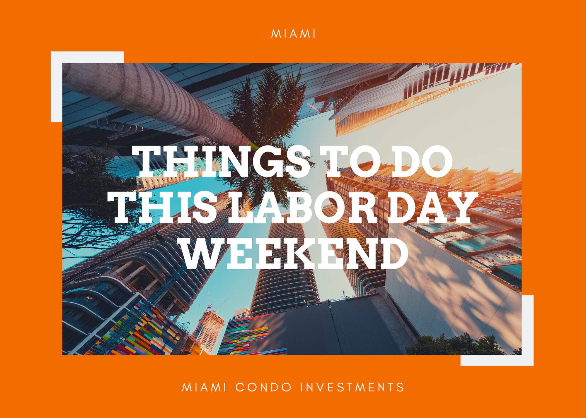 Miami Labor Day Weekend Ideas