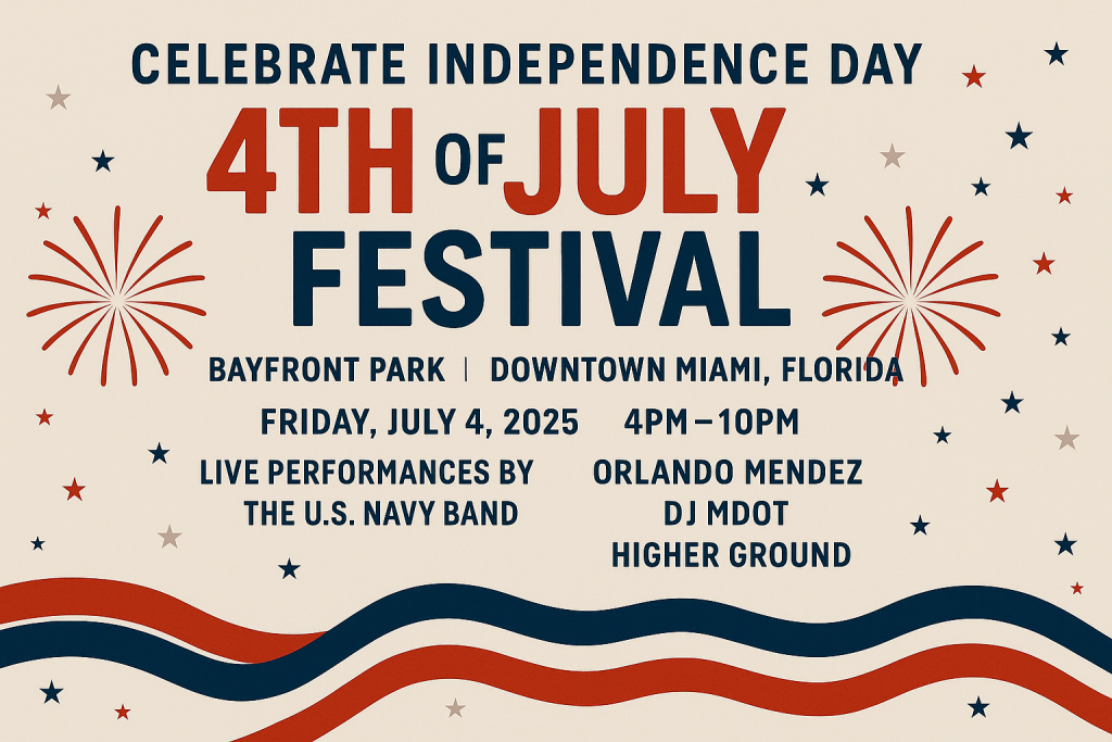4th of July Festival in Downtown Miami on Friday, July 4, 2025