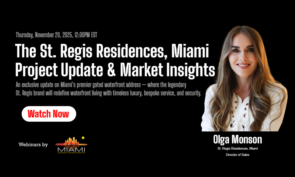 The St. Regis Residences, Miami: Project Update & Market Insights